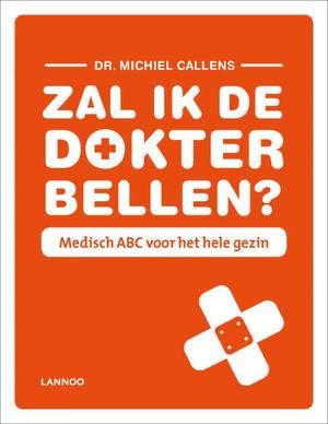 Callens, Michiel:Zal ik de dokter bellen / druk book