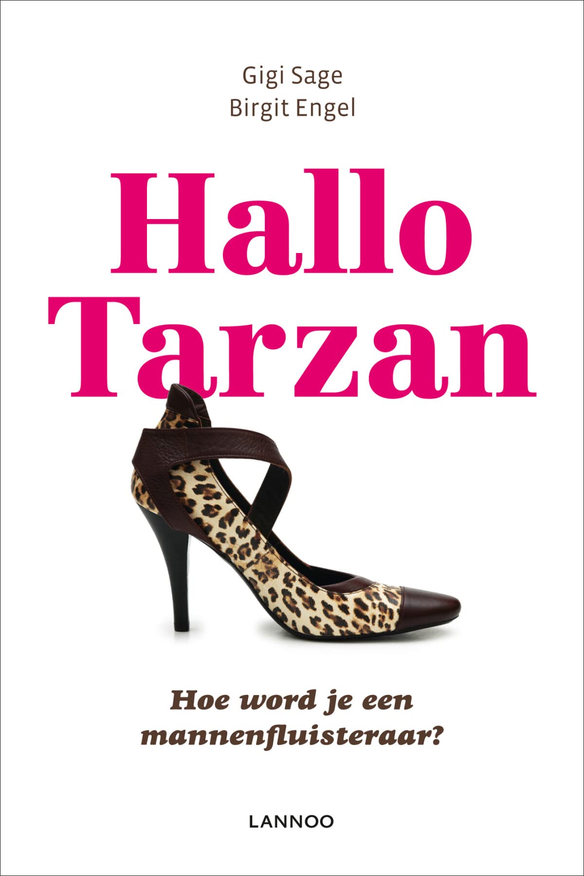 Hallo Tarzan: Hoe word je een mannenfluisteraar? book