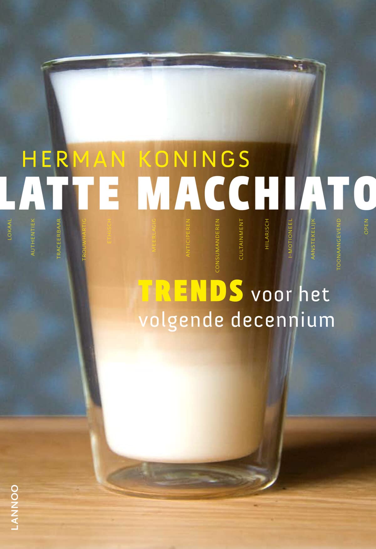 Latte Macchiato: Trends voor het volgende decennium Books