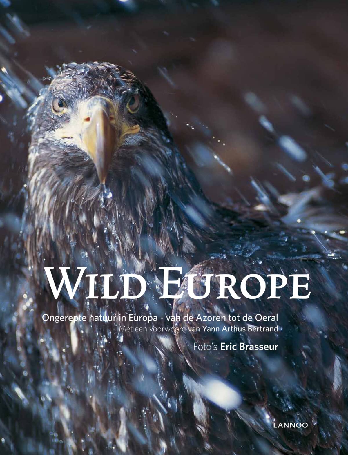 Wild Europe: Ongerepte natuur in Europa - van de Azoren tot de Oeral book
