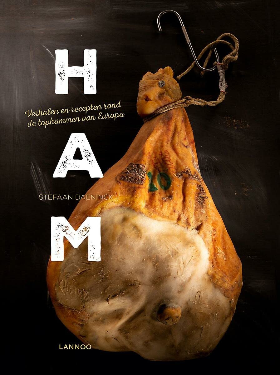 Ham: Verhalen en recepten met de tophammen van Europa book