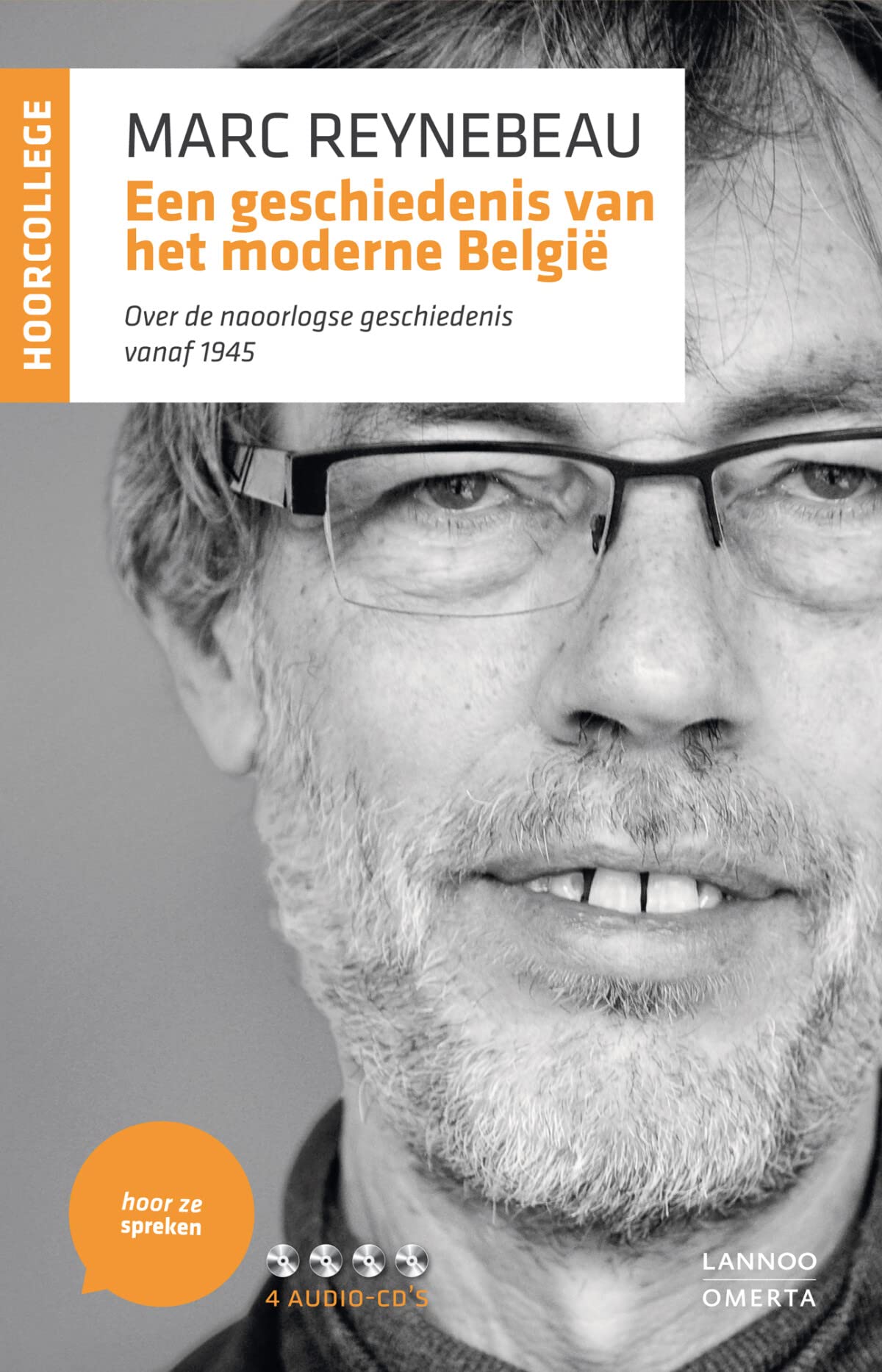 Hoor ze spreken - Een geschiedenis van het moderne België (hoorcollege): Over de naoorlogse geschiedenis vanaf 1945 book
