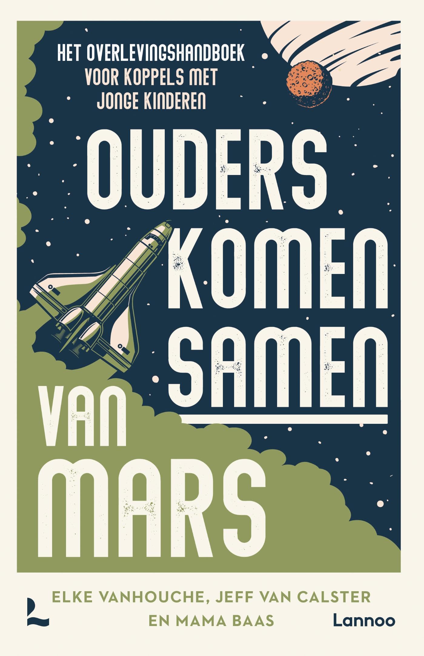 Ouders komen samen van Mars: Het overlevingshandboek voor koppels met jonge kinderen book
