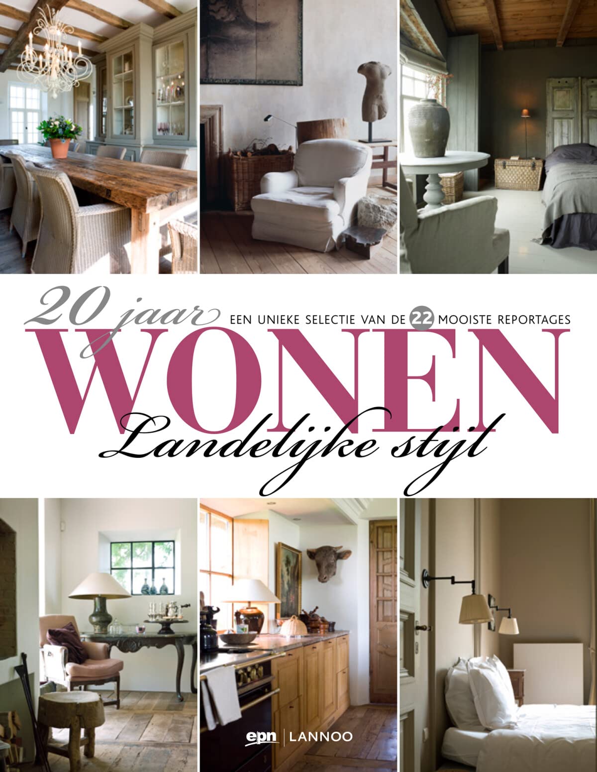 Wonen landelijke stijl: een unieke selectie van de mooiste reportages Hobbies & Crafts