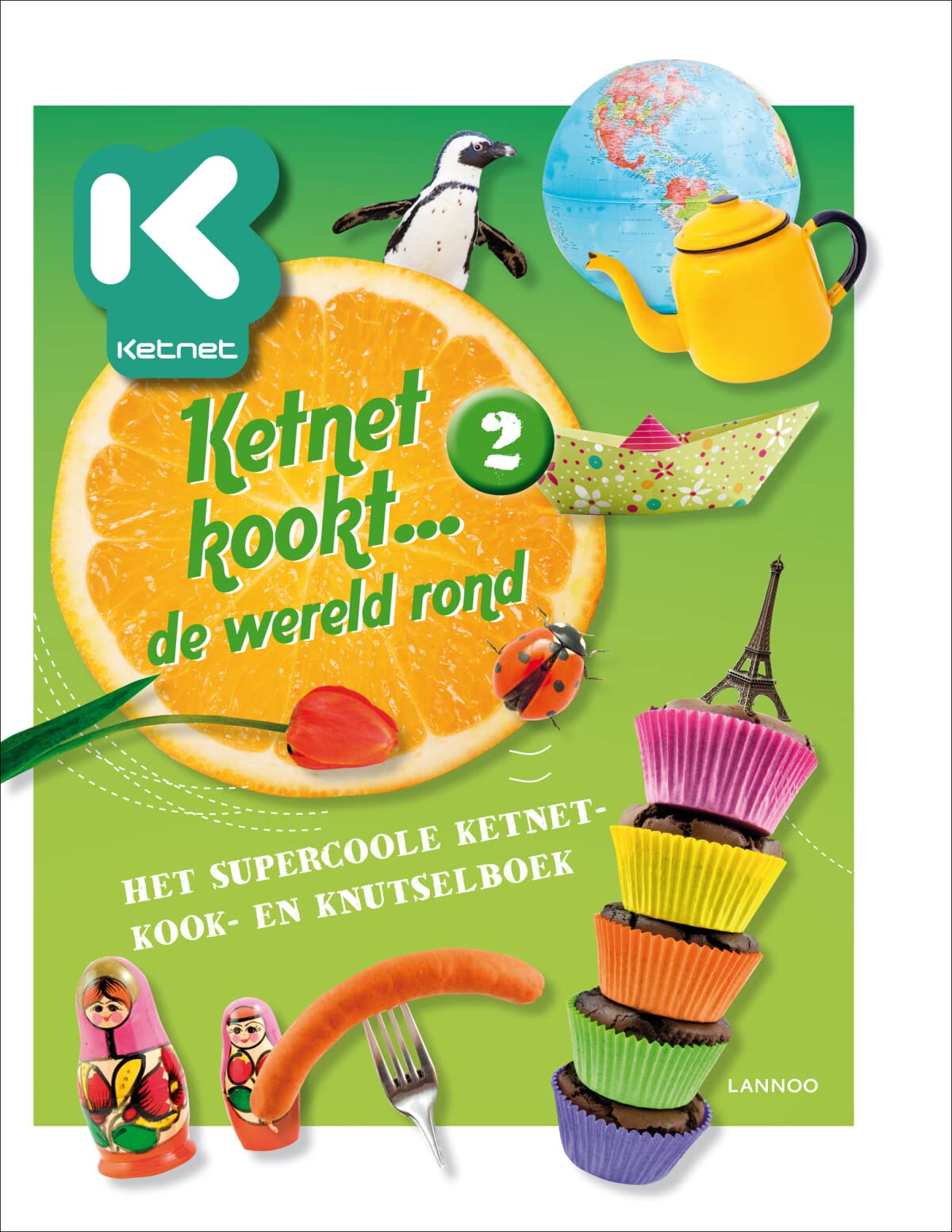 Ketnet kookt ... de wereld rond 2: het supercoole Ketnet-kook- en knutselboek book