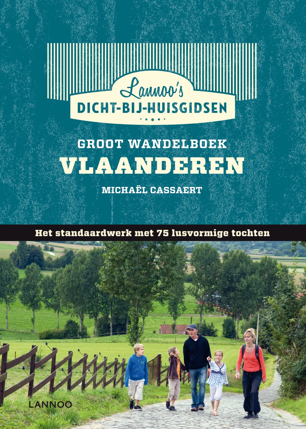 Groot wandelboek Vlaanderen: Het standaardwerk met 75 lusvormige tochten book