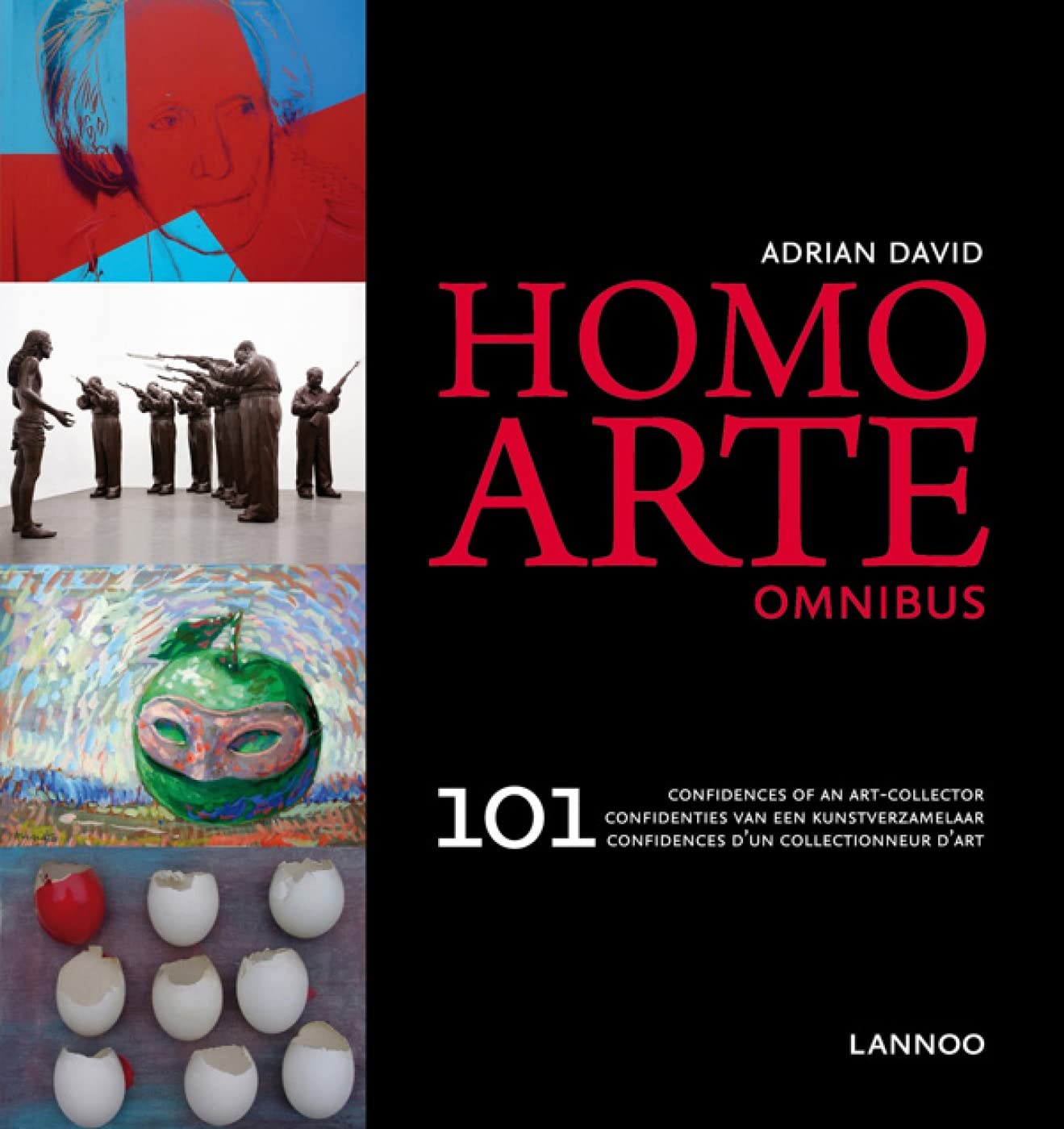 Homo Arte Omnibus: 101 Confidences of an Art Collector book