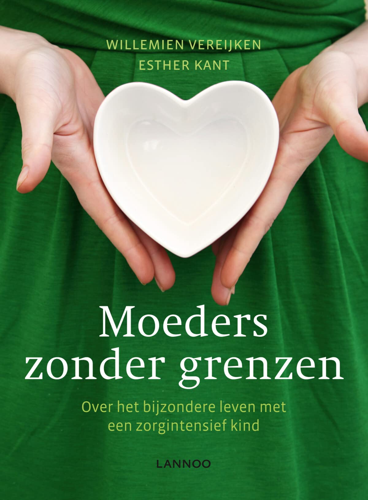 Moeders zonder grenzen: Over het bijzondere leven met een zorgintensief kind book