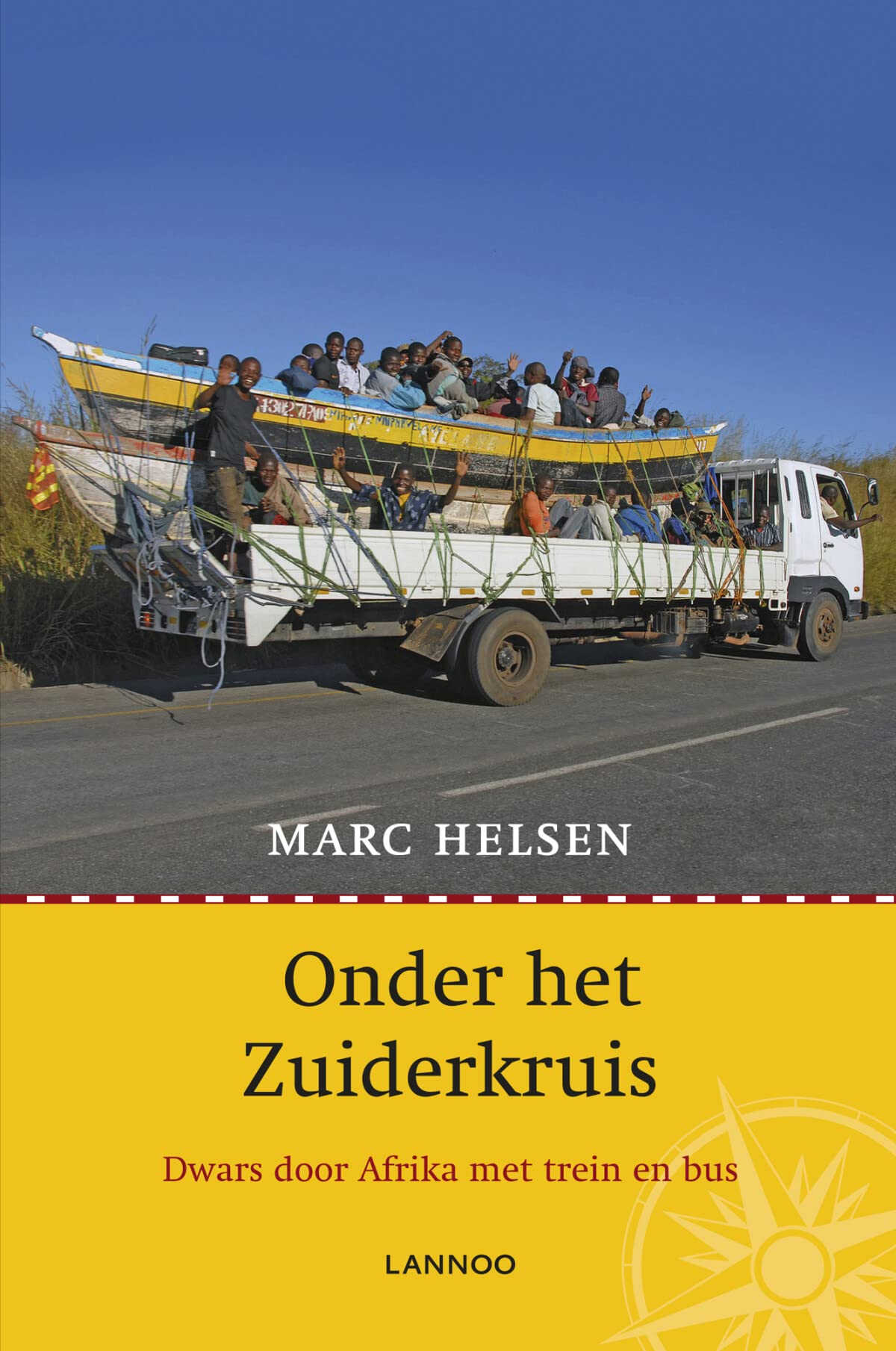 Onder het zuiderkruis: dwars door Afrika met trein en bus Leisure, Home & Garden