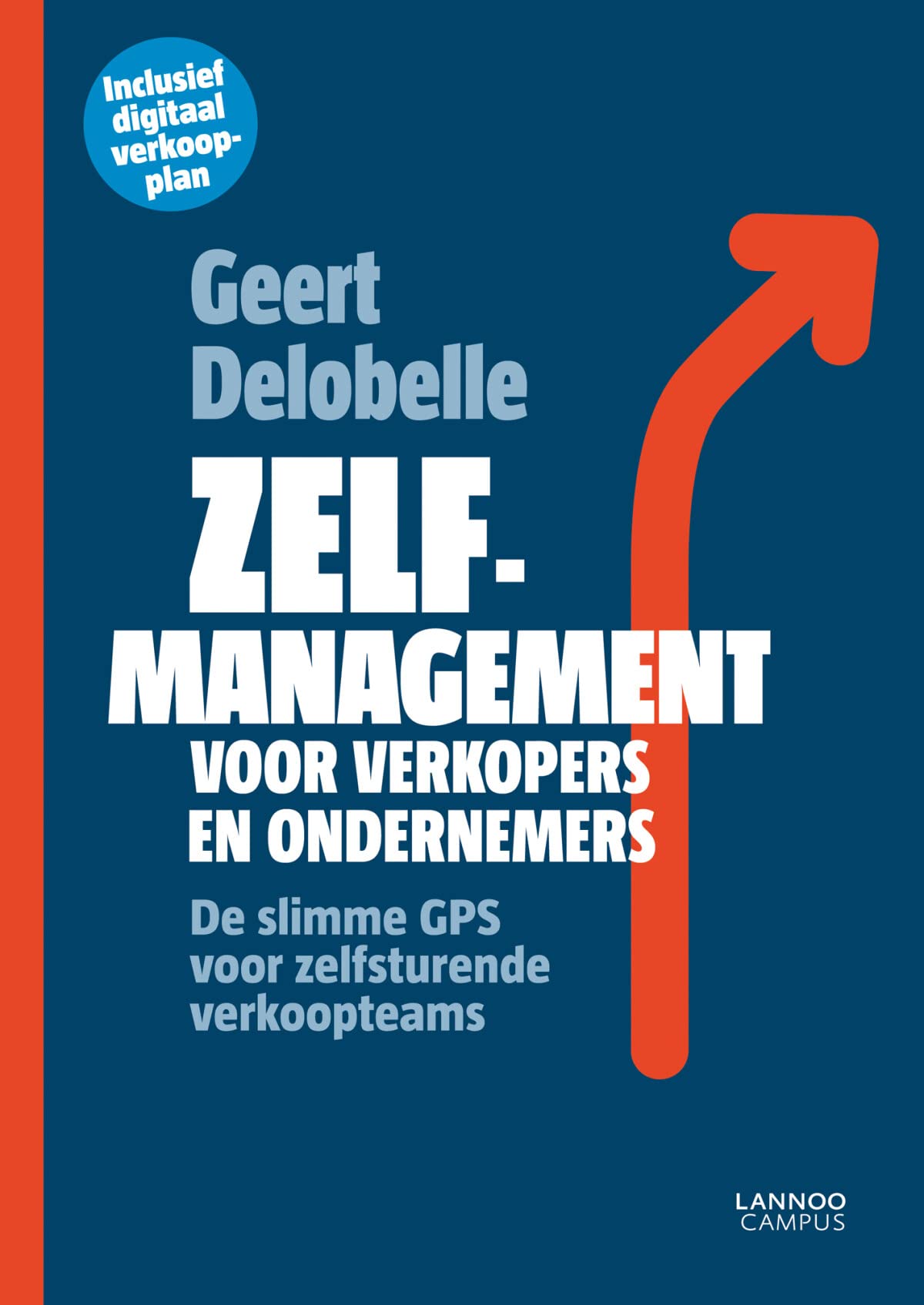Zelfmanagement voor verkopers en ondernemers: De slimme GPS voor zelfsturende verkoopteams book