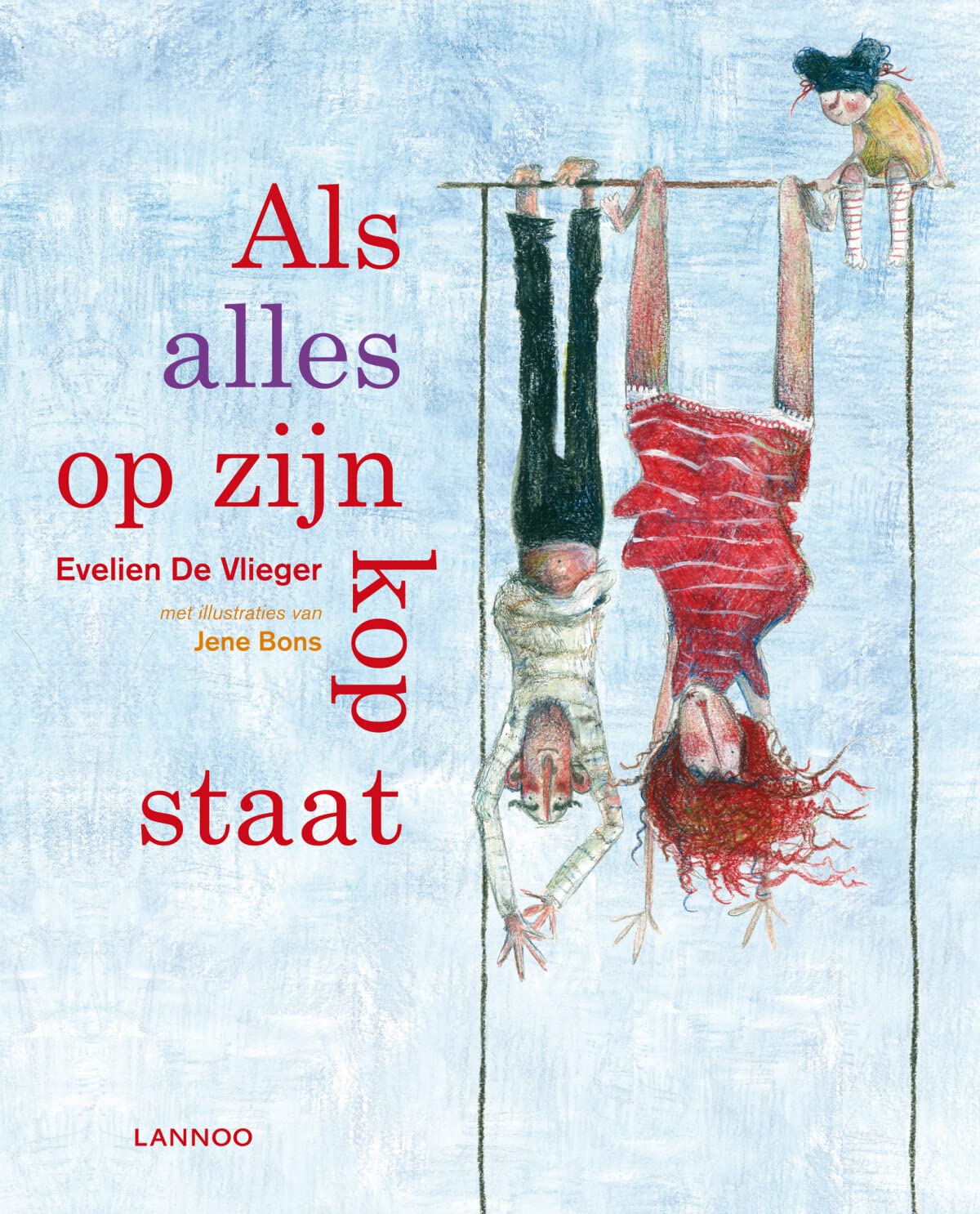 Als alles op zijn kop staat book