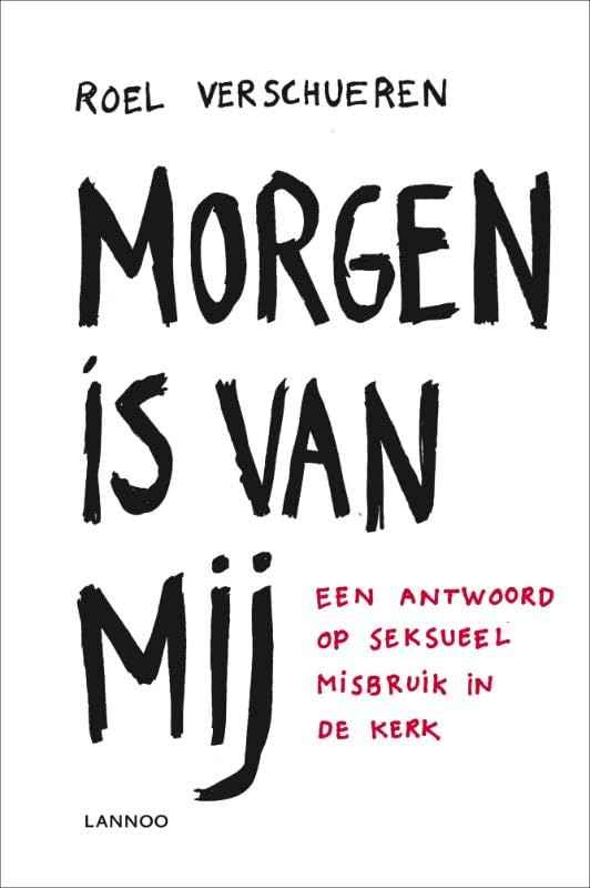 Morgen is van mij: een antwoord op seksueel misbruik in de kerk Books