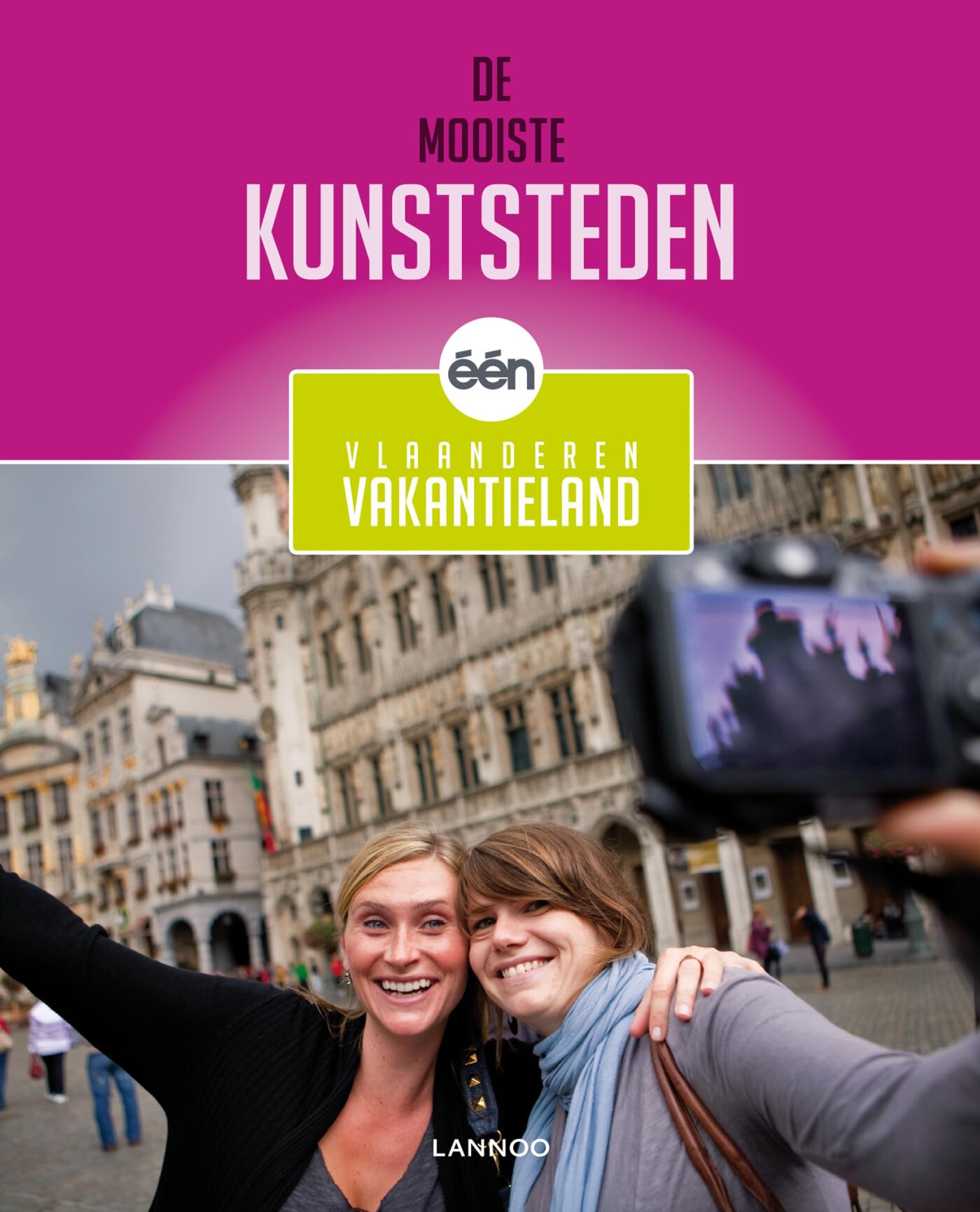 De mooiste kunststeden van Vlaanderen Vakantieland Leisure, Home & Garden