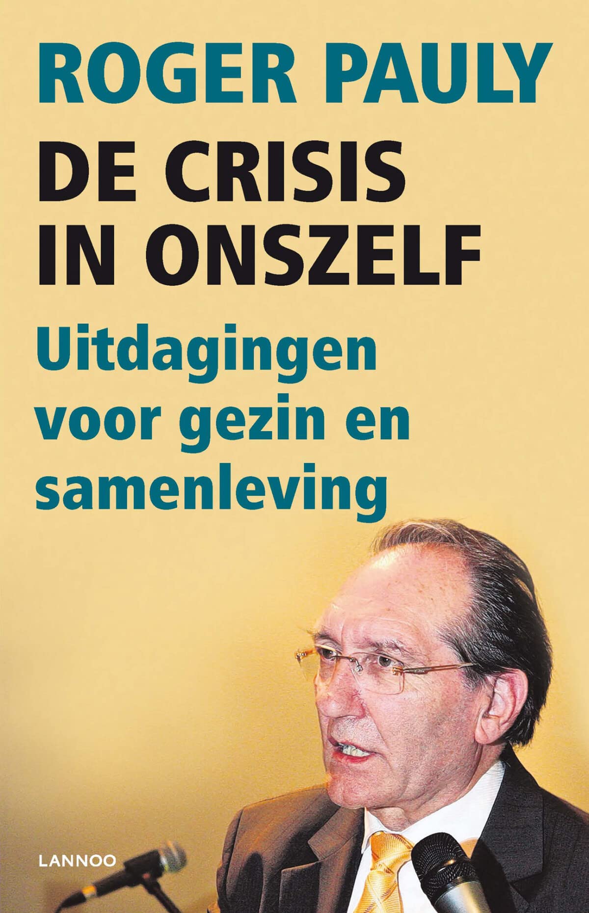 De crisis in onszelf: uitdagingen voor gezin en samenleving Books