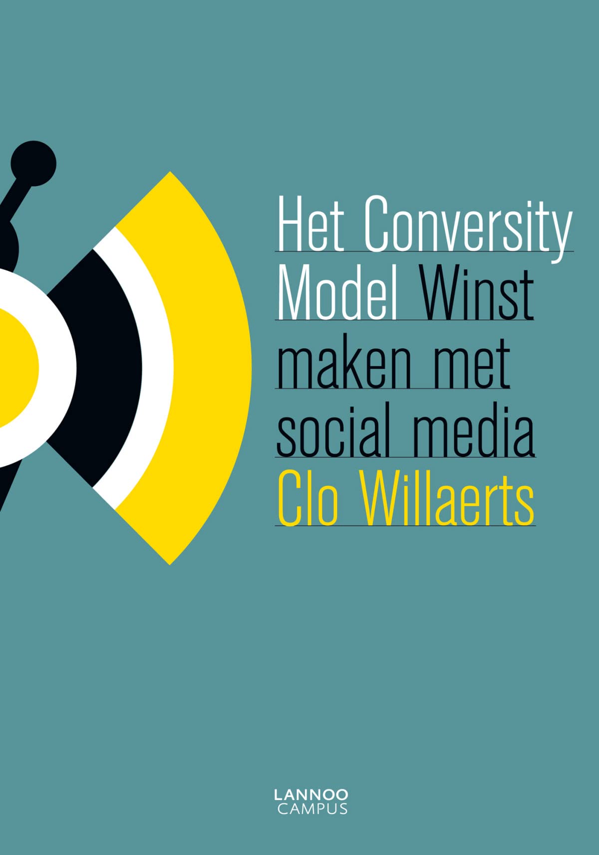 Het Conversity Model: Winst maken met social media Business, Finance & Career