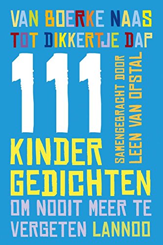 Van Boerke Naas tot Dikkertje Dap: 111 kindergedichten om nooit meer te vergeten book