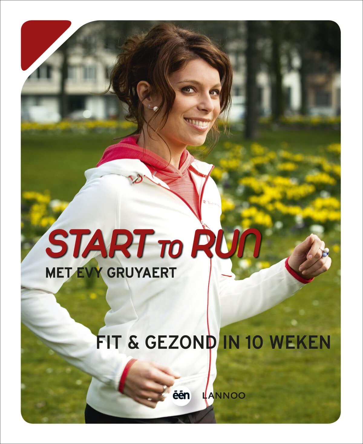 Start to run: Fit & gezond in 10 weken book