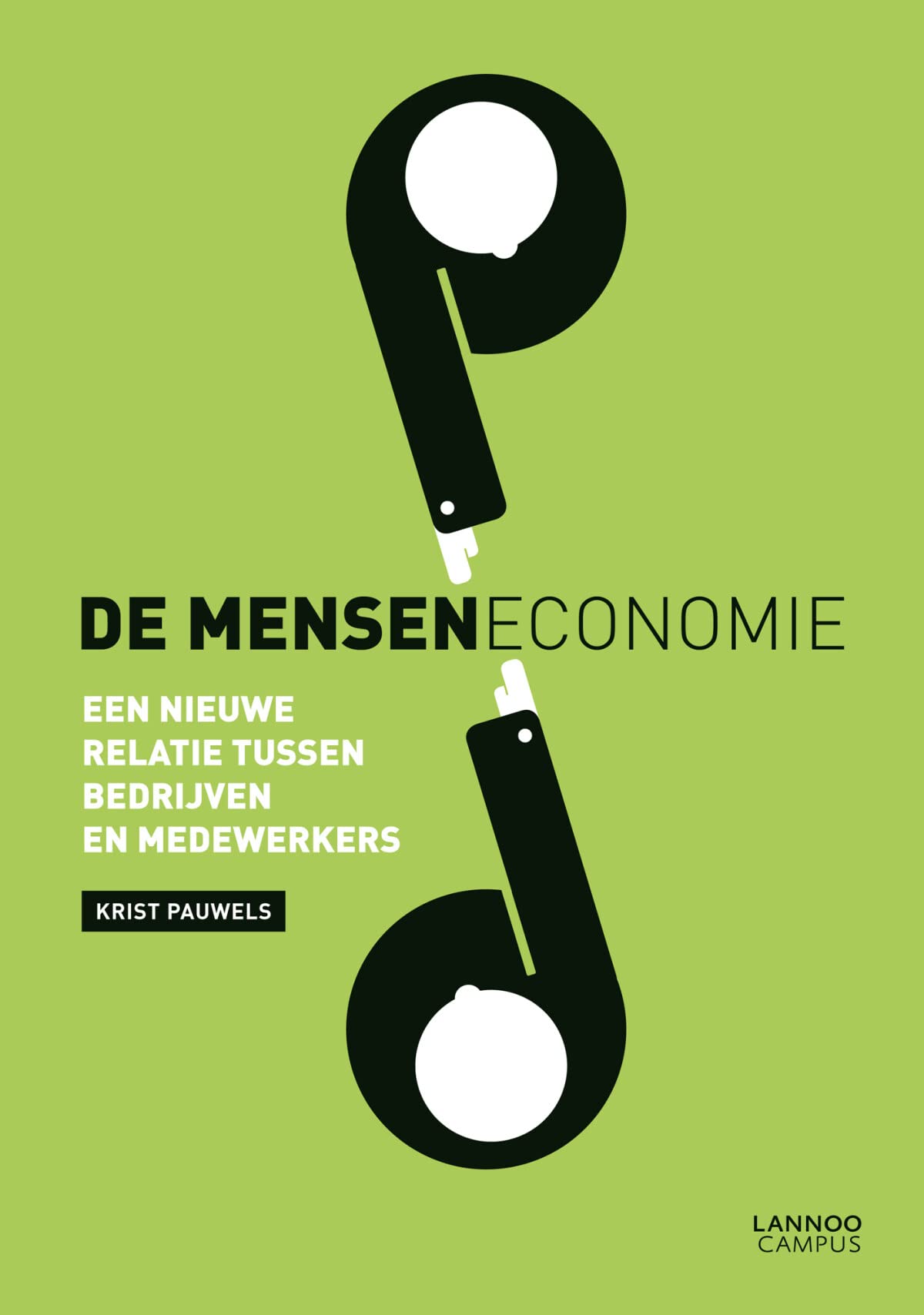 De menseneconomie: een nieuwe relatie tussen bedrijven en medewerkers book