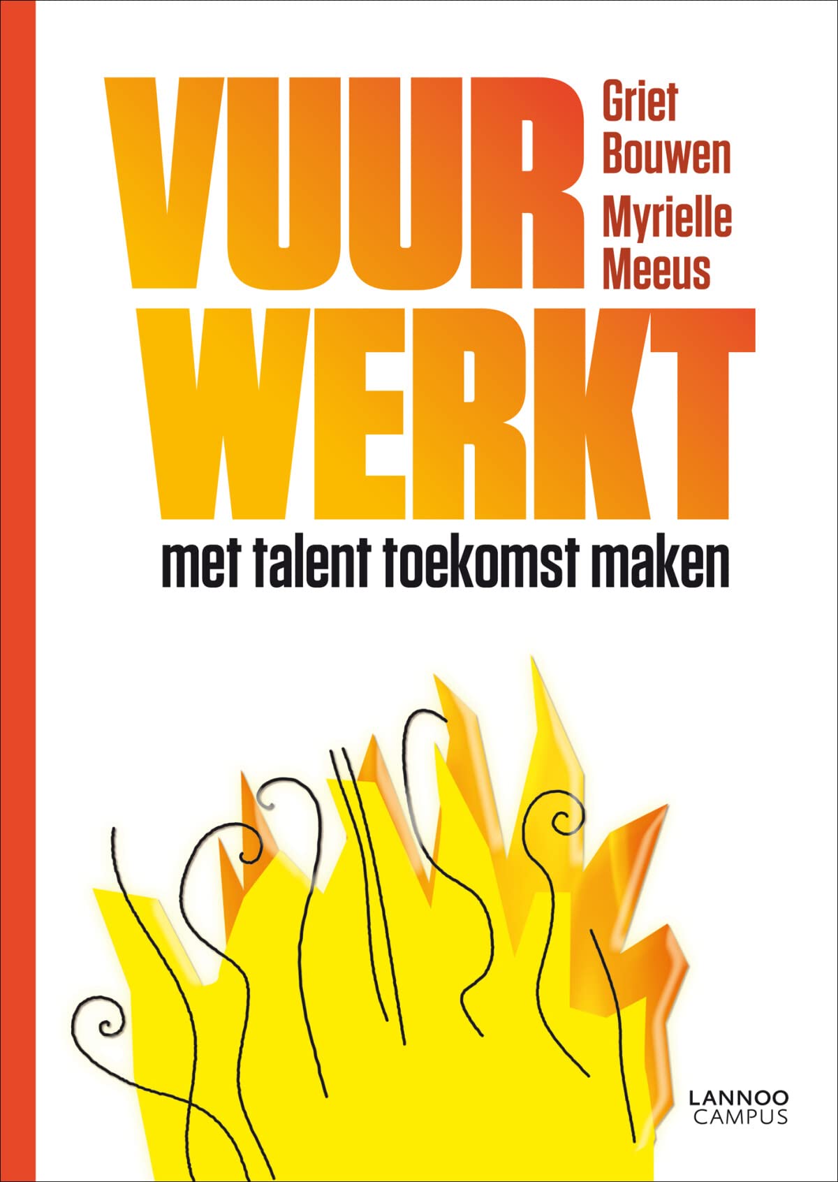 Vuur werkt: Met talent toekomst maken book