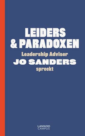 Leiders & paradoxen: leadership adviser Jo Sanders spreekt Business, Finance & Career