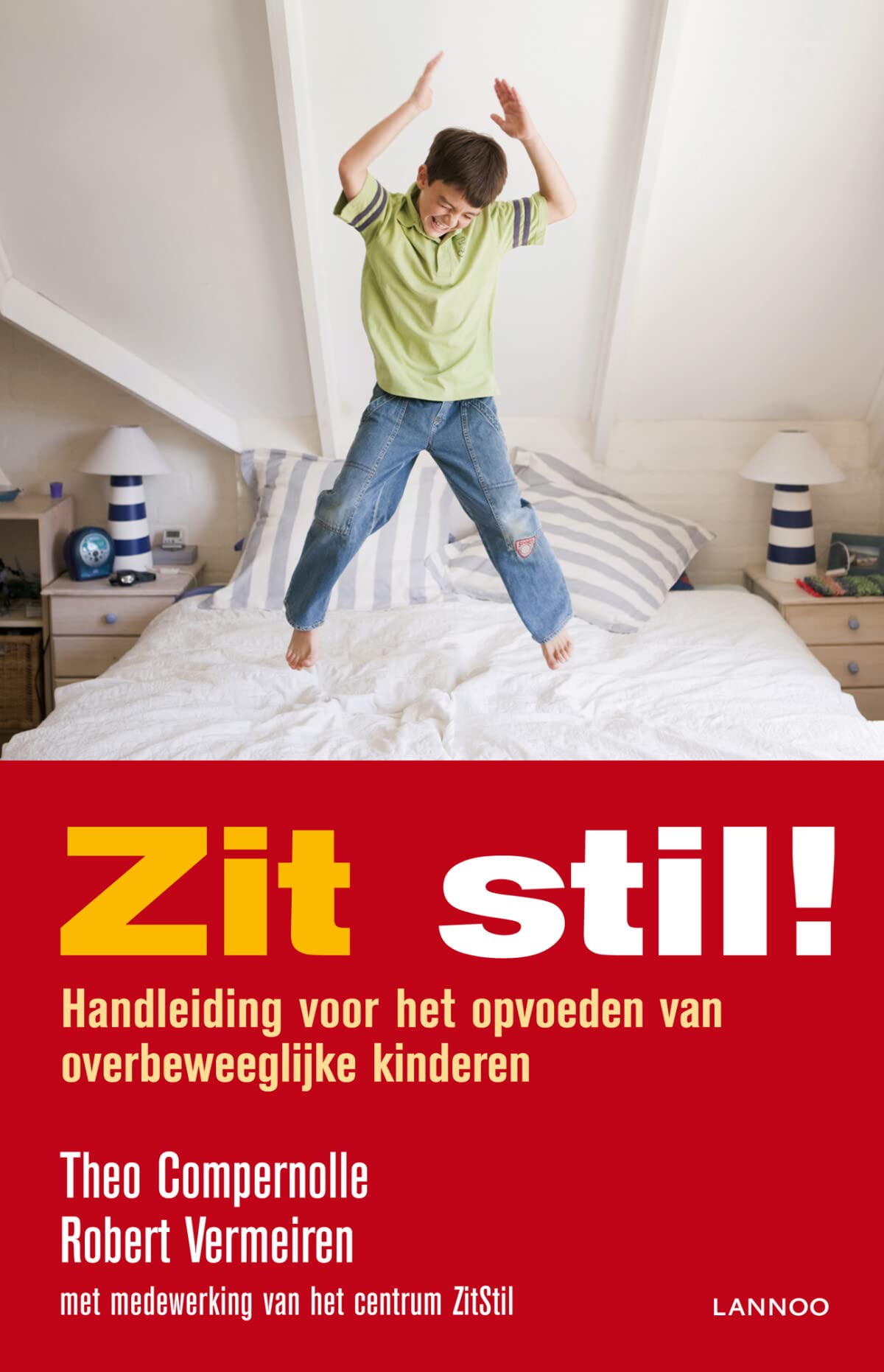 Zit stil!: handleiding voor het opvoeden van overbeweeglijke kinderen Learning & Reference