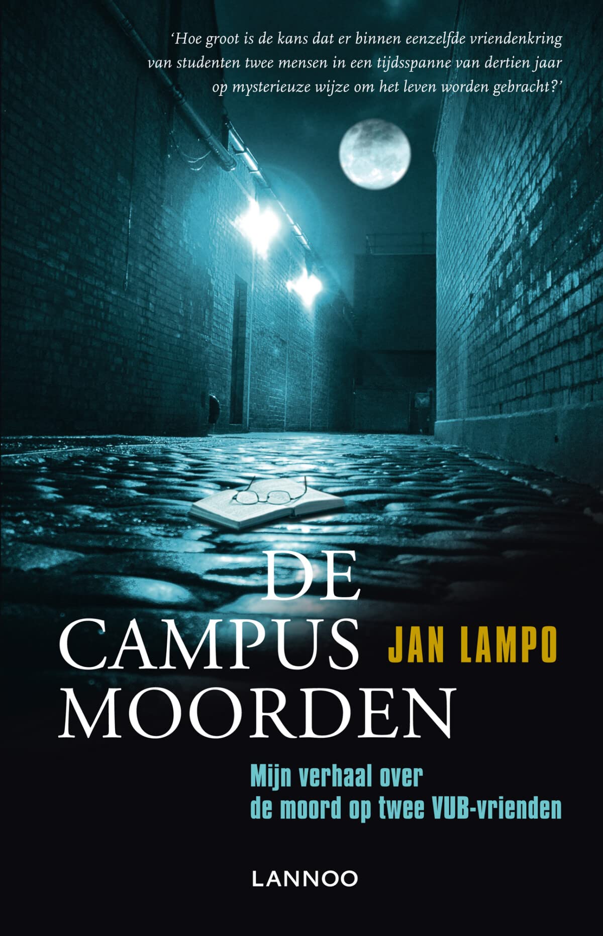 De campusmoorden: mijn verhaal over de moord op twee VUB-vrienden book
