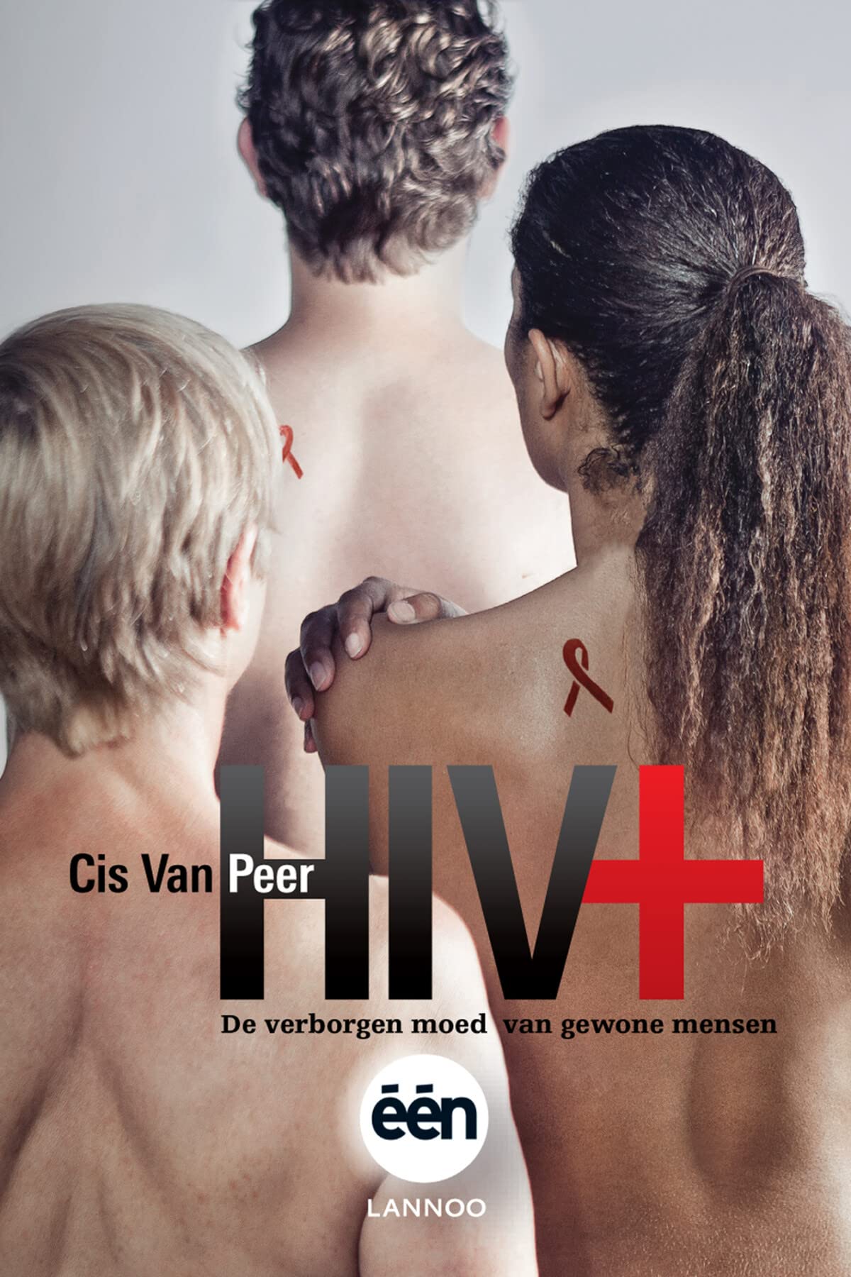 Product Image: HIV +: De verborgen moed van gewone mensen
