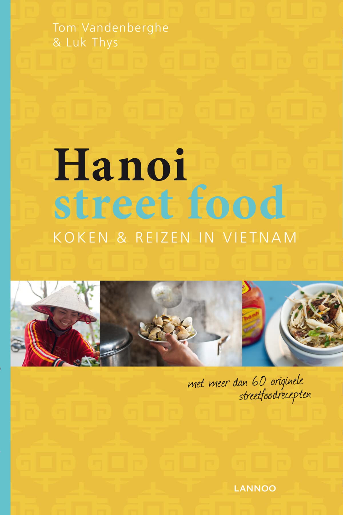 Hanoi street food: Koken en reizen in Vietnam book