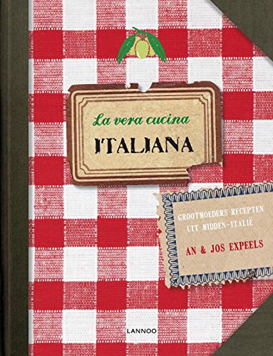 La vera cucina italiana: Grootmoeders recepten uit Midden-Italië book