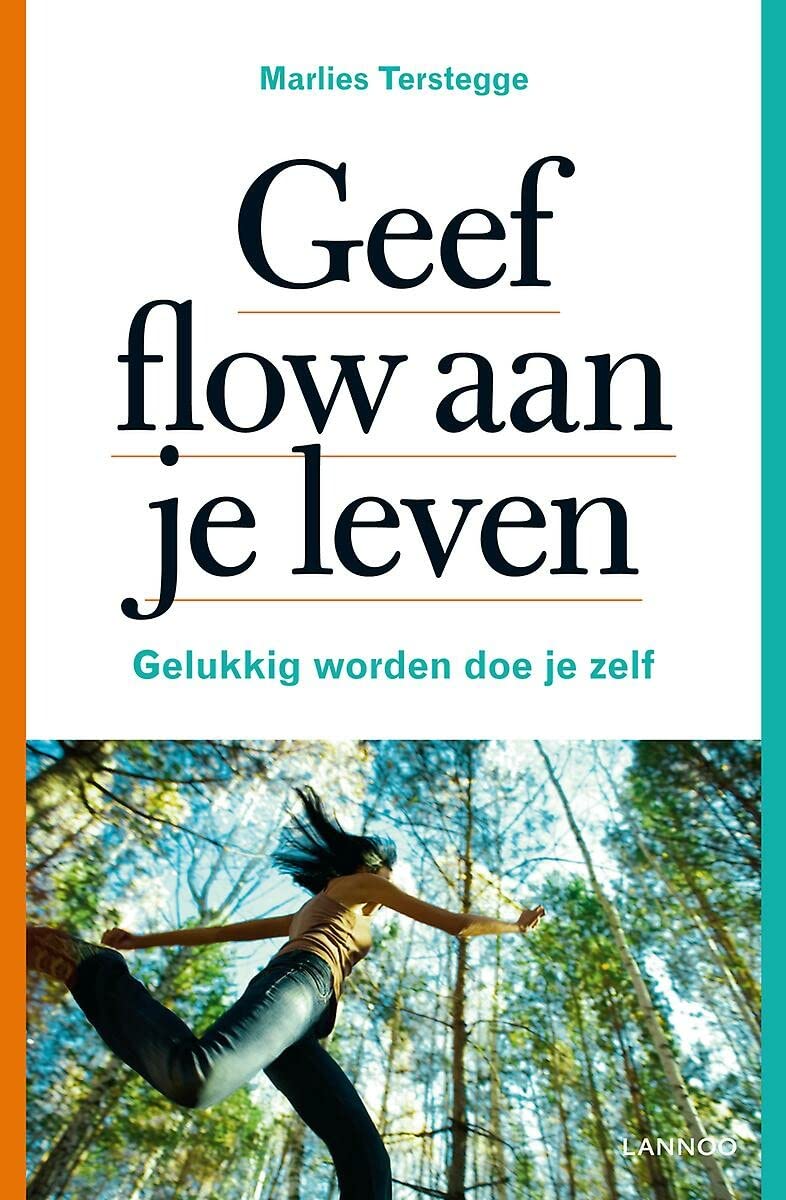 Geef flow aan je leven: Gelukkig worden doe je zelf book