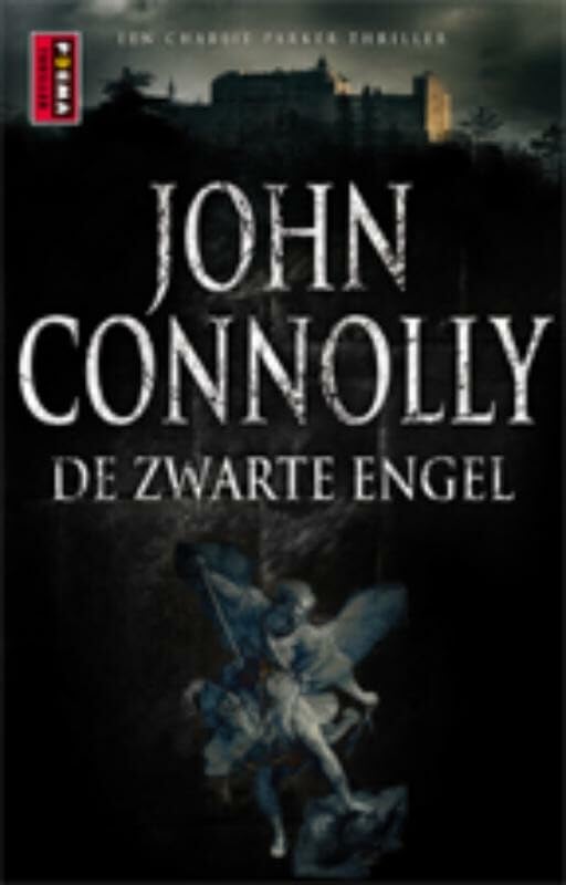 De Zwarte engel: een Charlie Parker Thriller book
