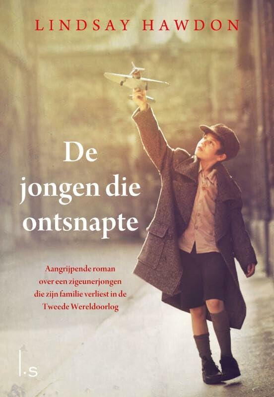 De jongen die ontsnapte: aangrijpende roman over een zigeunerjongen die zijn familie verliest in de Tweede Wereldoorlog Contemporary literature Books