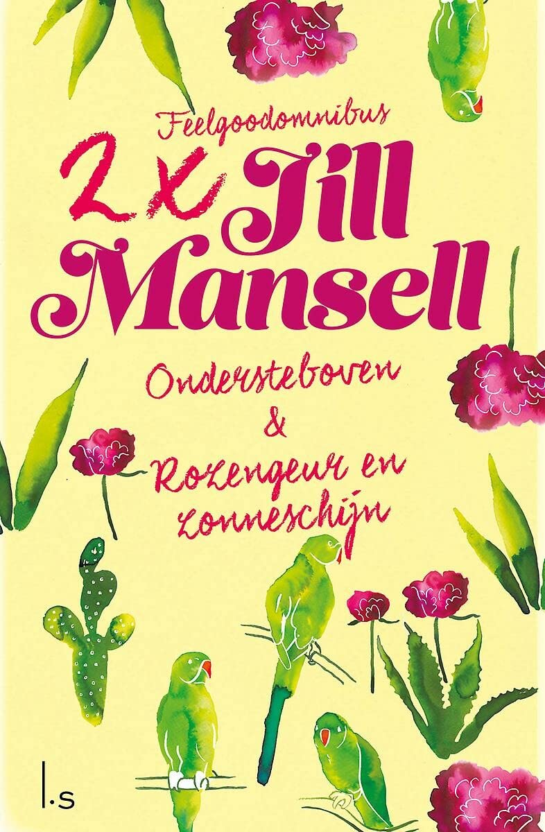 Ondersteboven, Rozengeur en zonneschijn: Feelgoodomnibus book