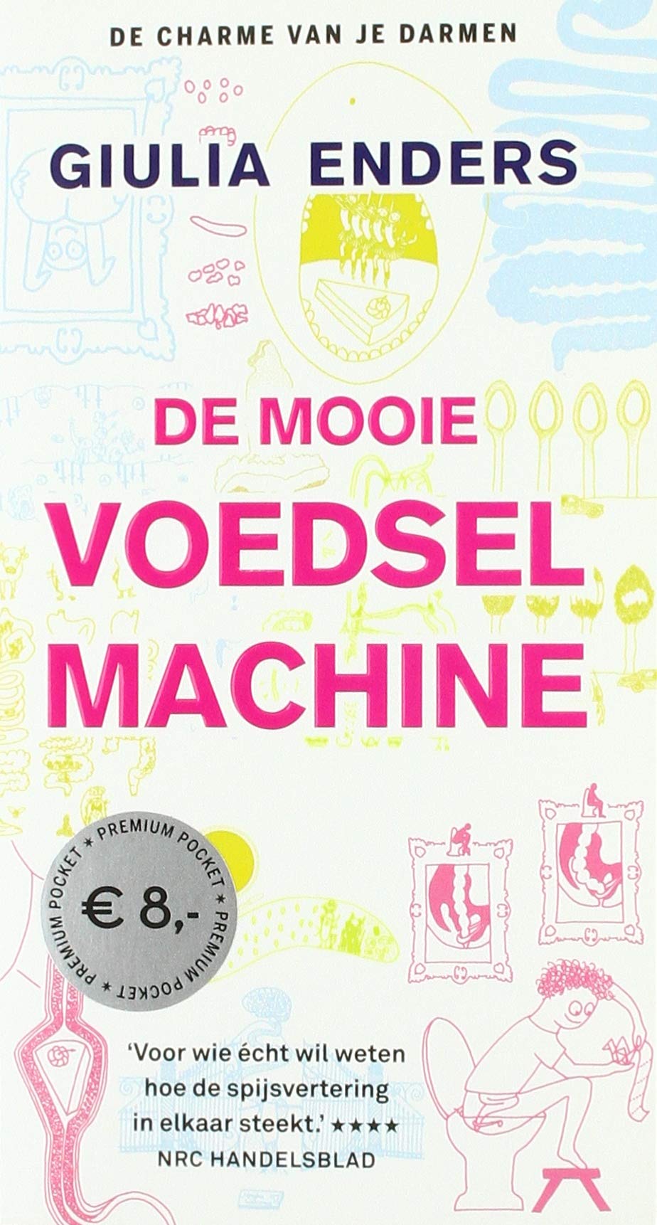 De mooie voedselmachine: de charme van je darmen book
