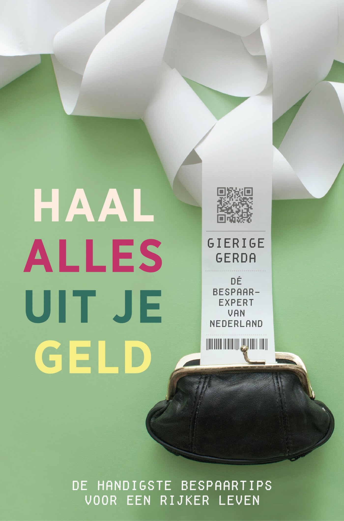 Haal alles uit je geld: de handigste bespaartips voor een rijker leven Business, Finance & Career