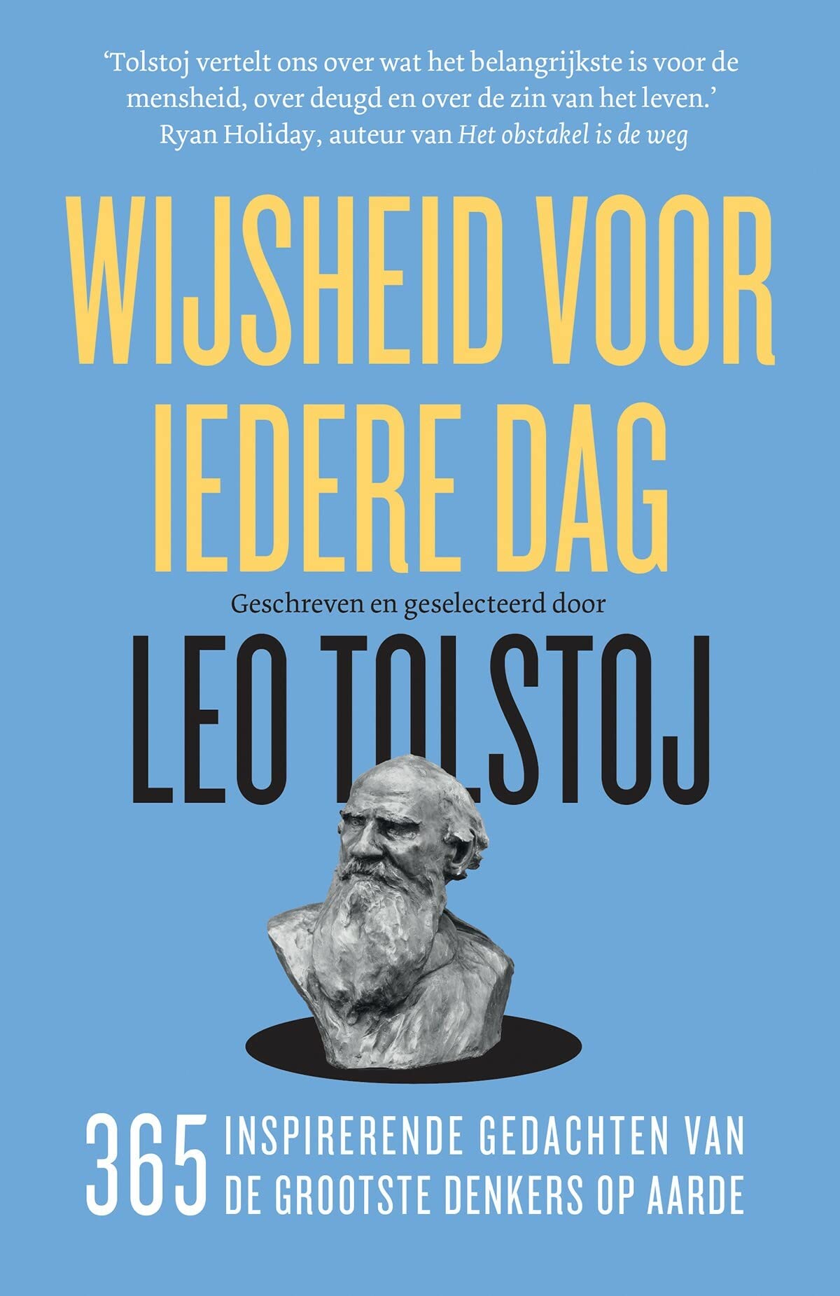 Wijsheid voor iedere dag: gedachten van vele schrijvers over waarheid, leven en gedrag, tussen 1904 en 1908 gekozen, verzameld en gerangschikt voor iedere dag book