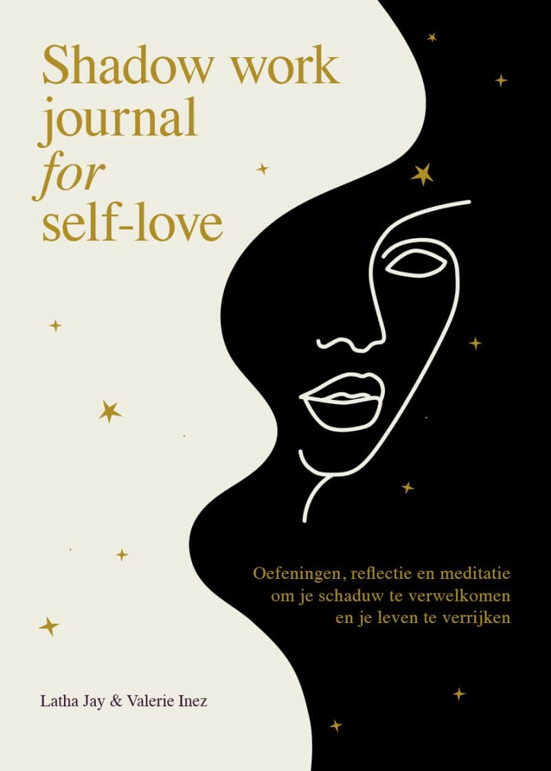 Shadow work journal for self-love: Oefeningen, reflectie en meditatie om je schaduw te verwelkomen en je leven te verrijken (Nederlandse editie) book