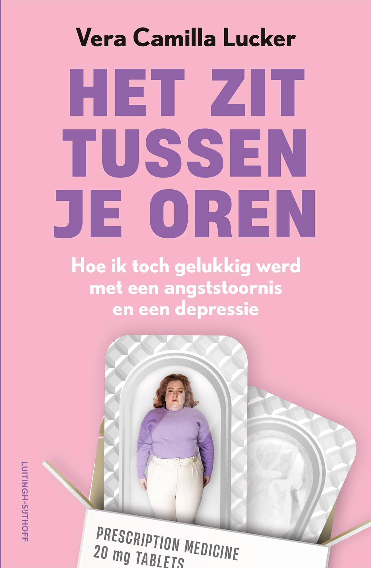 Het zit tussen je oren: hoe ik toch gelukkig werd met een angststoornis en een depressie Memories