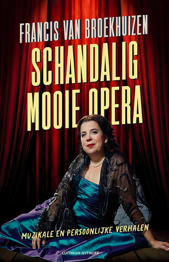 Schandalig mooie opera: muzikale en persoonlijke verhalen Film & Music
