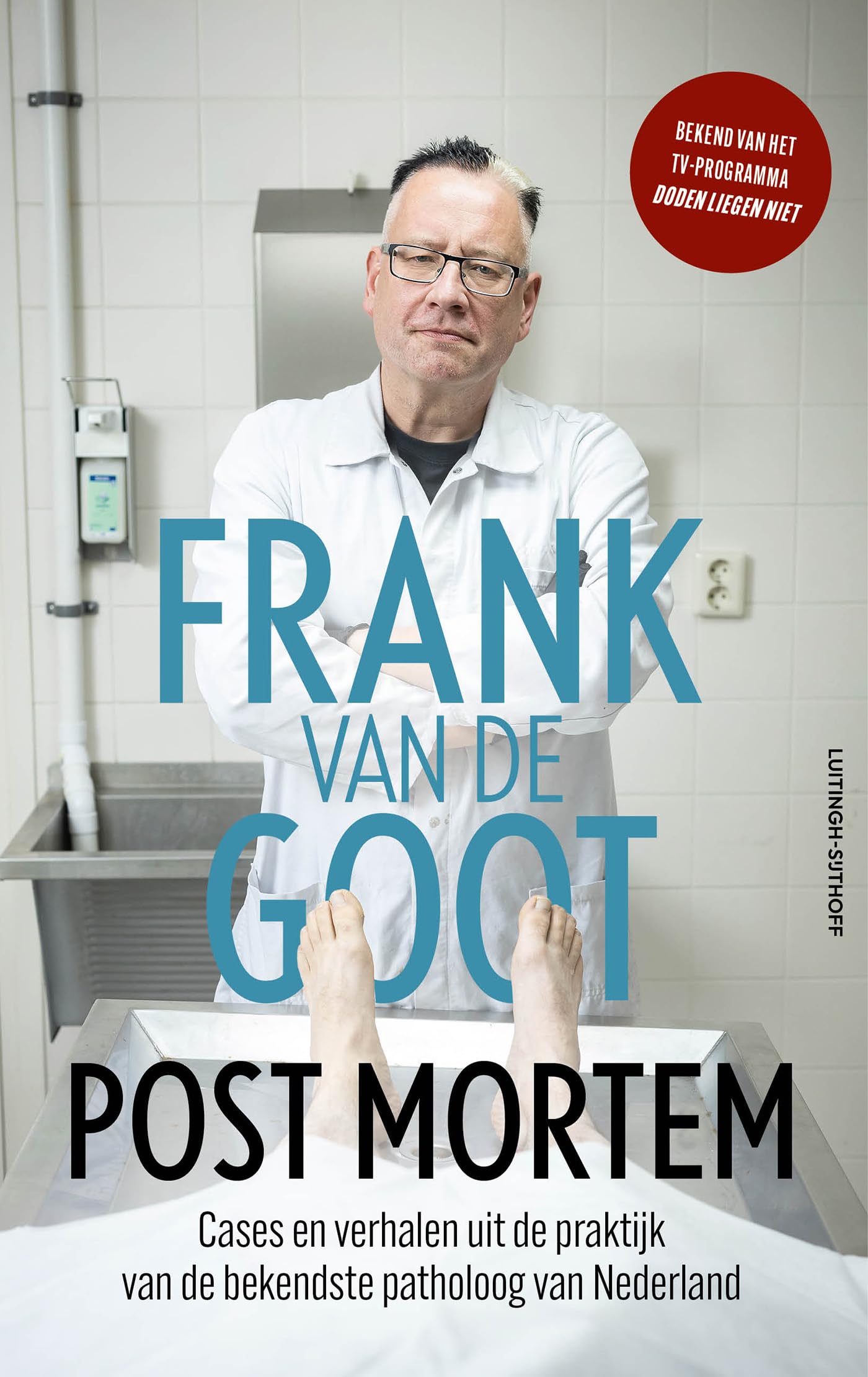 Post mortem: Verhalen uit de praktijk van de bekendste patholoog van Nederland Medicine