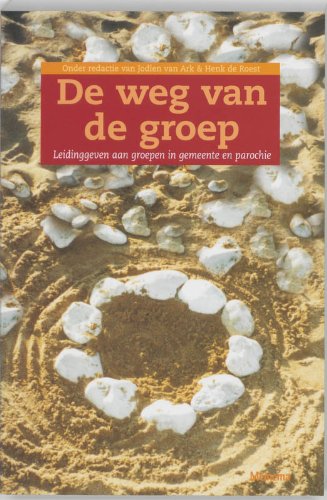 De weg van de groep: leidinggeven aan groepen in gemeente en parochie book
