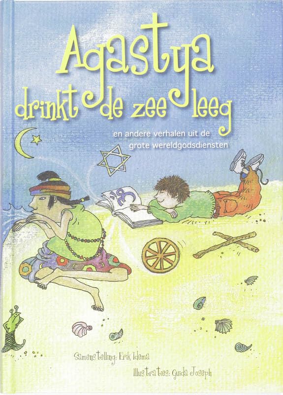 Agastya drinkt de zee leeg: en andere verhalen uit de grote wereldgodsdiensten Fairy Tales & Legends