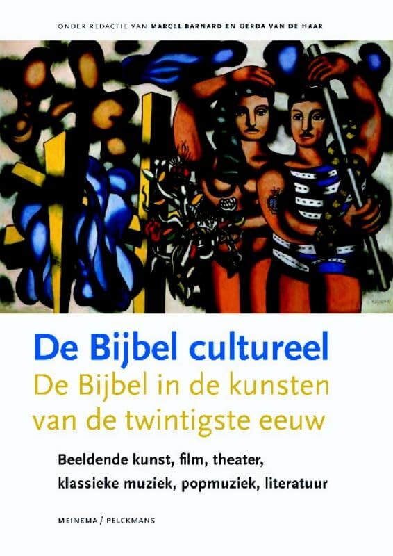 De Bijbel cultureel: de Bijbel in de kunsten van de twintigste eeuw Film, Art & Culture
