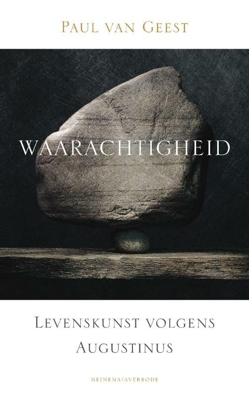 Waarachtigheid: levenskunst volgens Augustinus book