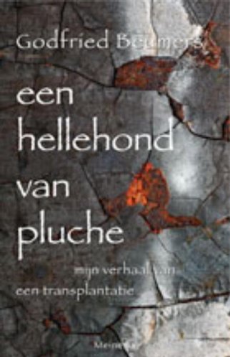 Een hellehond van pluche: mijn verhaal van een transplantatie book