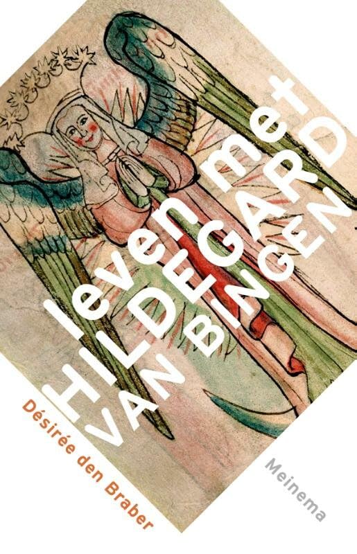 Leven met Hildegard van Bingen: de mens die herschept is gelukkig book