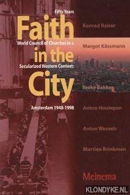 Faith in the City: The World Council of Churches in a Secularized Western Context 1948-1998 Religion & Esotericism