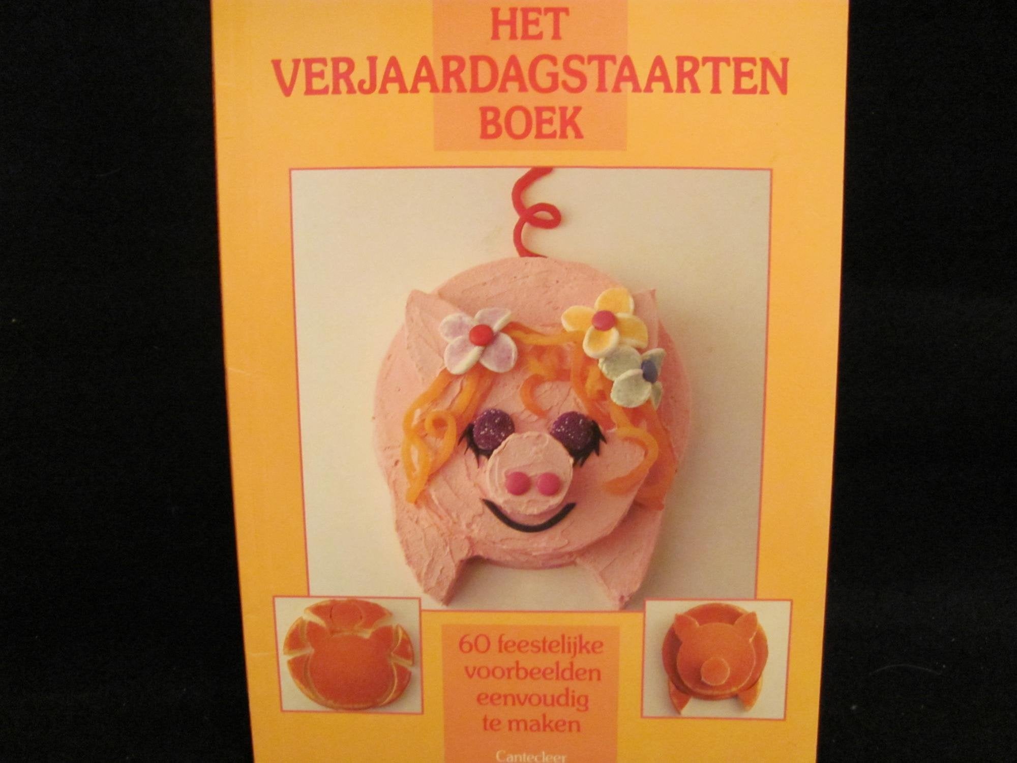 Het verjaardagstaartenboek: 60 feestelijke voorbeelden eenvoudig te maken book