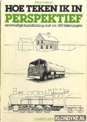Hoe teken ik in perspektief: eenvoudige handleiding met ca. 150 tekeningen (Werken en spelen) Books