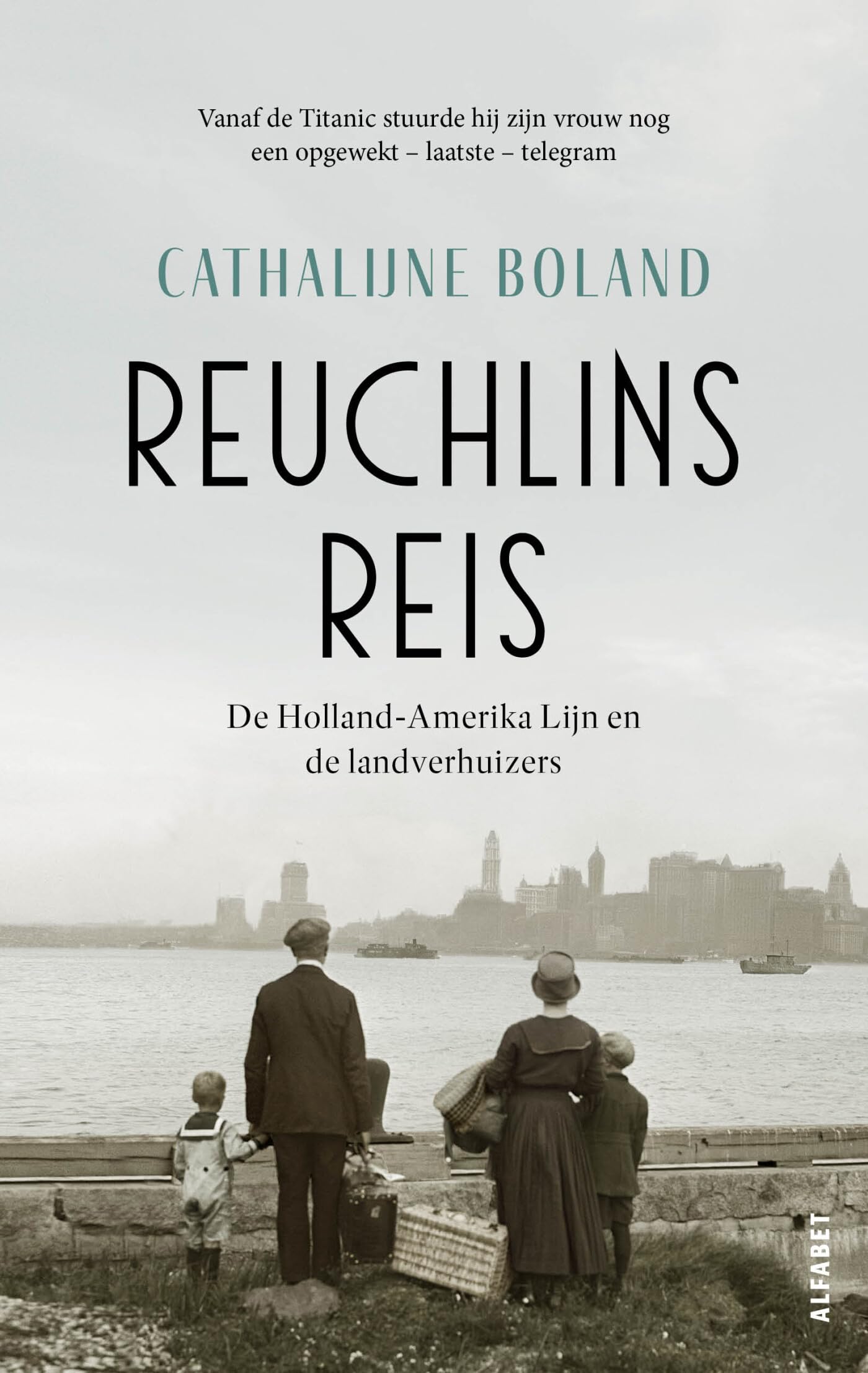 Reuchlins reis: de Holland-Amerika Lijn en de landverhuizers book